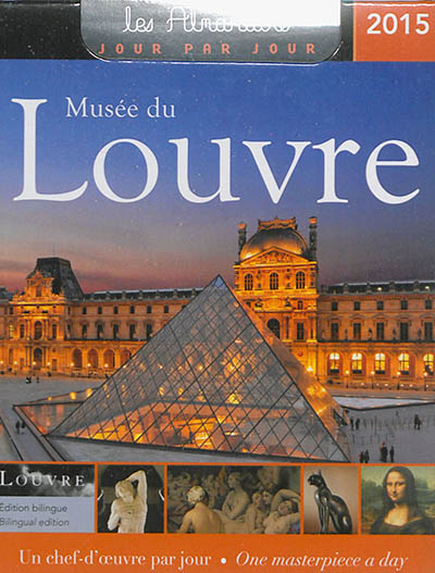 Musée du Louvre 2015 : un chef-d'oeuvre par jour. Musée du Louvre 2015 : one masterpiece a day