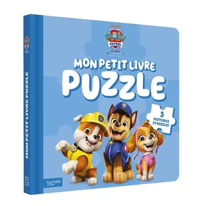La Pat' Patrouille. Mon petit livre puzzle : 5 histoires et puzzles