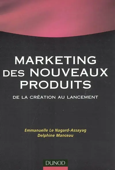 Marketing des nouveaux produits : de la création au lancement