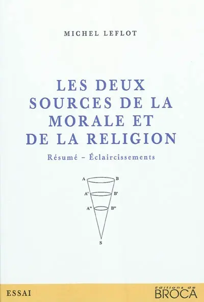 Les deux sources de la morale et de la religion : résumé-éclaircissement