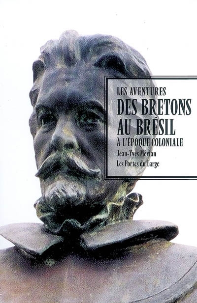 Les aventures des Bretons au Brésil à l'époque coloniale