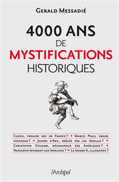 4.000 ans de mystifications historiques