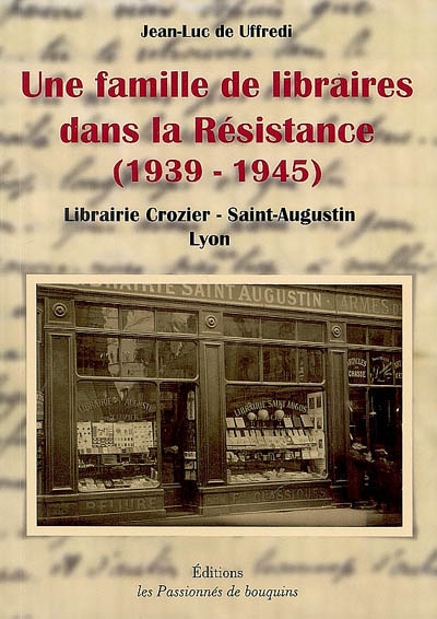 Une famille de libraires dans la Résistance (1939-1945) : librairie Crozier-Saint-Augustin, Lyon