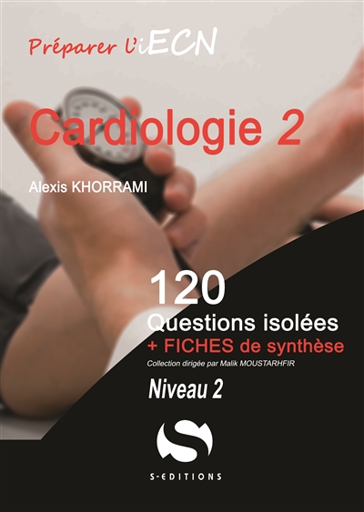 Cardiologie : 120 questions isolées + fiches de synthèse : niveau 2