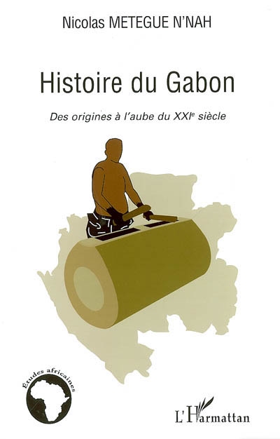 Histoire du Gabon : des origines à l'aube du XXIe siècle