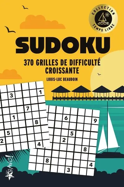 Temps libre : Sudoku : 370 grilles de difficulté croissante