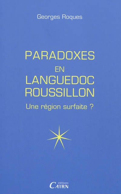 Les paradoxes du Languedoc-Roussillon : une région surfaite ?