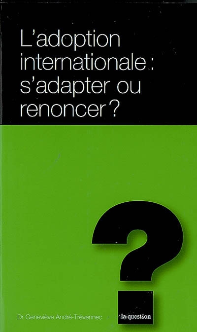 Adoption internationale : s'adapter ou renoncer ?