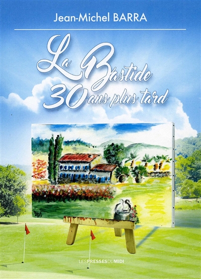 couverture du livre La bastide... 30 ans plus tard
