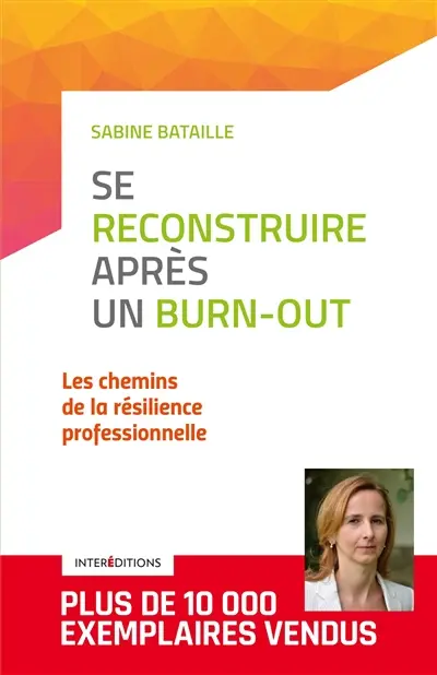Se reconstruire après un burn-out : les chemins de la résilience professionnelle