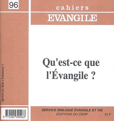 Cahiers Evangile, n° 96. Qu'est-ce que l'Evangile ?