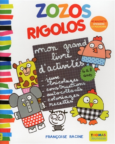Zozos rigolos : mon grand livre d'activités : 4 à 8 ans