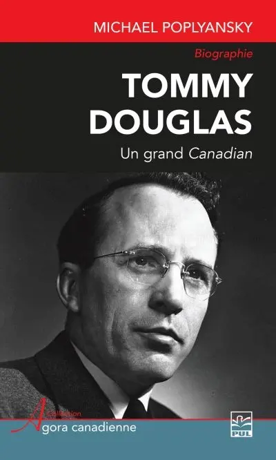 Tommy Douglas : Un grand Canadian Tommy Douglas : Un grand Canadian