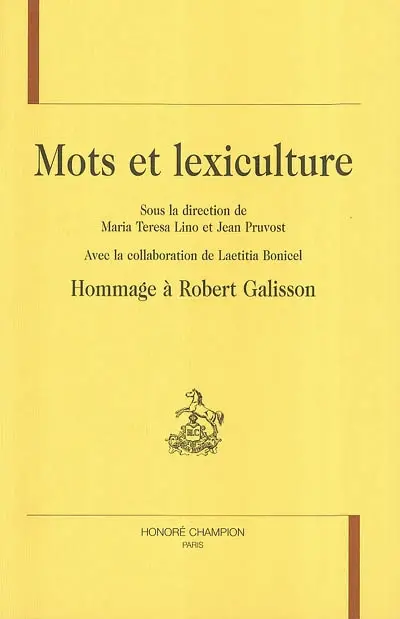 Mots et lexiculture : hommages à Robert Galisson