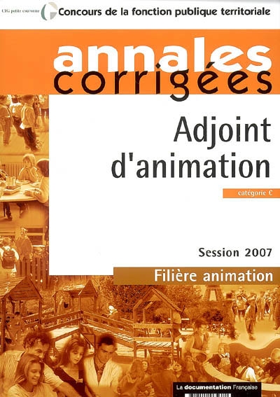 Adjoint d'animation : catégorie C : session 2007