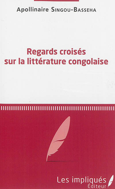 Regards croisés sur la littérature congolaise