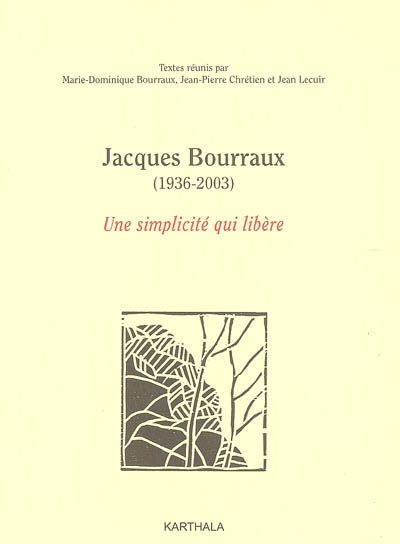 Jacques Bourraux (1936-2003) : une simplicité qui libère