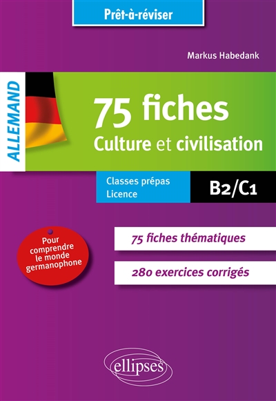 Allemand, 75 fiches culture et civilisation : B2-C1 : classes prépas, licence