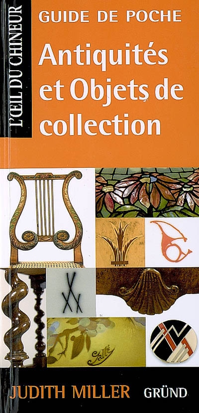 Antiquités et objets de collection : guide de poche