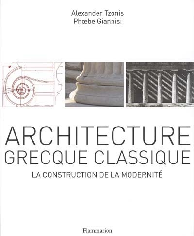 Architecture grecque classique : la construction de la modernité