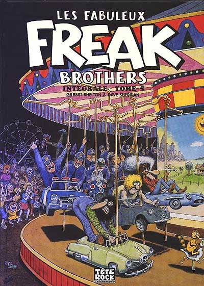 Les fabuleux Freak Brothers : intégrale. Vol. 5
