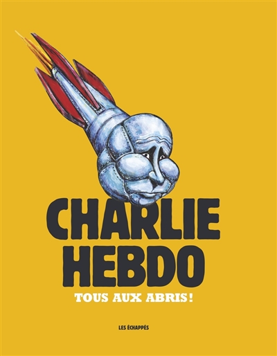 Charlie Hebdo : tous aux abris !