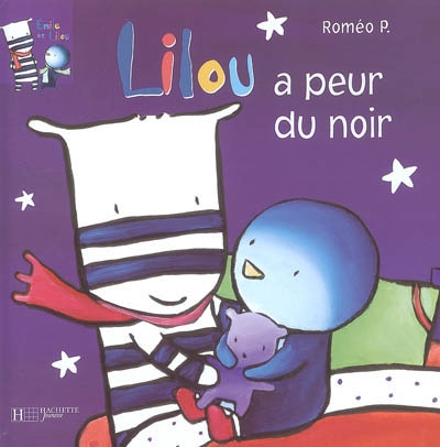 Emile et Lilou. Vol. 2006. Lilou a peur du noir