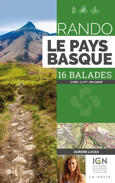 Rando le Pays basque : 16 balades : à pied, à VTT, en canoë