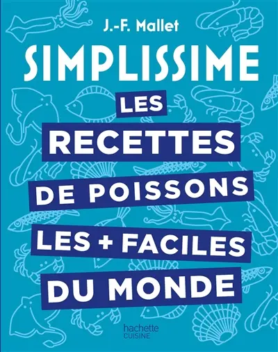 Les Recettes de poissons les + faciles du monde