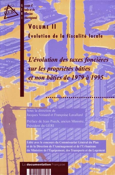 Evolution de la fiscalité locale. Vol. 2. L'évolution des taxes foncières sur les propriétés bâties et non bâties de 1979 à 1995