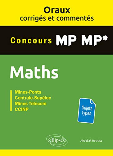Maths concours MP, MP* : Mines-Ponts, Centrale-Supélec, Mines-Télécom, CCINP