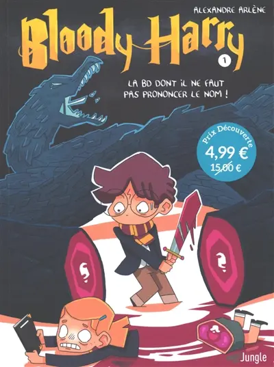 Bloody Harry. Vol. 1. La BD dont il ne faut pas prononcer le nom !