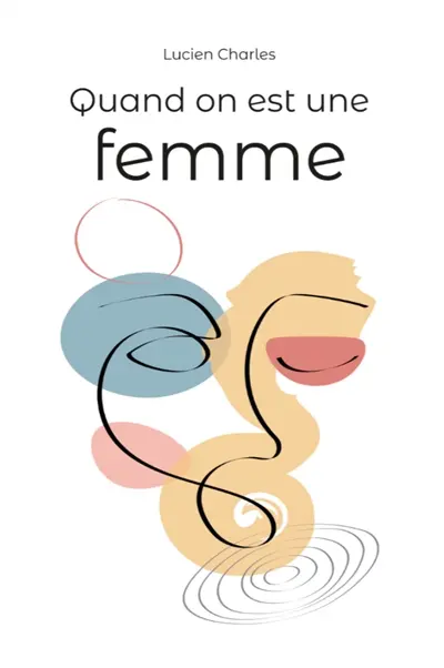 QUAND ON EST UNE FEMME