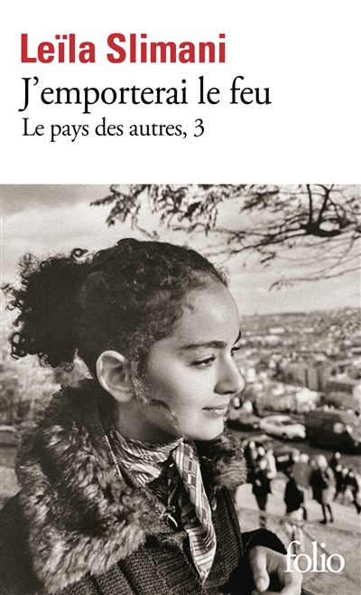 Le pays des autres. Vol. 3. J'emporterai le feu