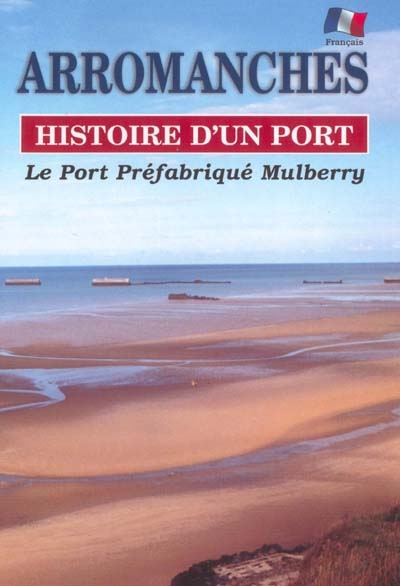 Arromanches histoire d'un port