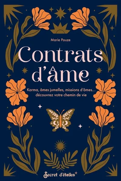 Contrats d'âmes : karma, âmes jumelles, missions d'âmes... : découvrez votre chemin de vie