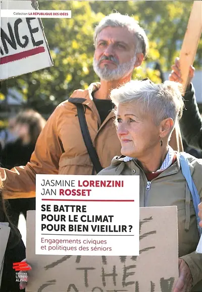 Se battre pour le climat pour bien vieillir ? : engagements civiques et politiques des seniors