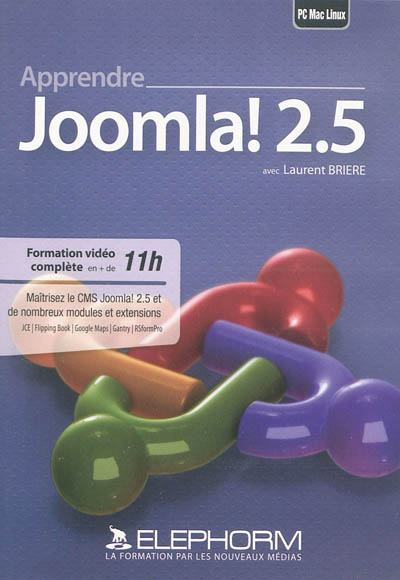 Apprendre Joomla 2.5 : maîtrisez le CMS Joomla 2.5 et de nombreux modules et extensions