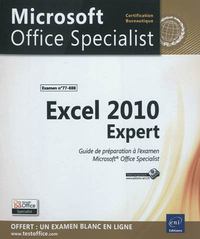 Excel 2010 Expert : guide de préparation à l'examen Microsoft Office Specialist : examen 77-888