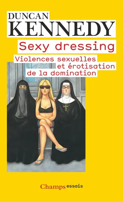 Sexy dressing : violences sexuelles et érotisation de la domination