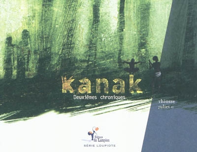 Kanak. Deuxièmes chroniques