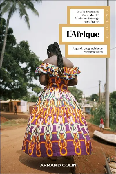 L'Afrique : regards géographiques contemporains L'Afrique : regards géographiques contemporains