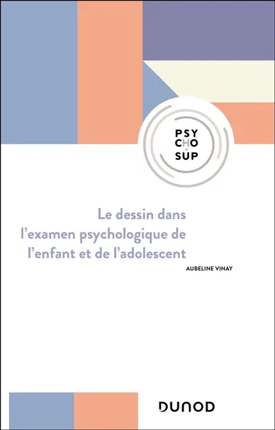 Le dessin dans l'examen psychologique de l'enfant et de l'adolescent