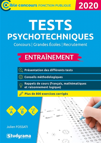 Tests psychotechniques : concours, grandes écoles, recrutement, catégories A, B, C : entraînement, 2020