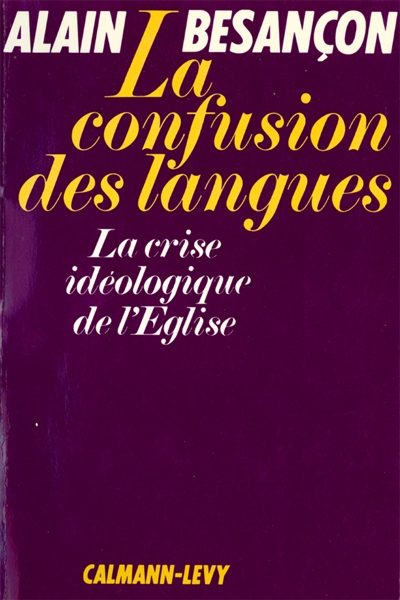 La Confusion des langues : La crise idéologique de l'Eglise