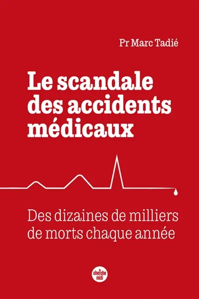 Le scandale des accidents médicaux : des dizaines de milliers de morts chaque année