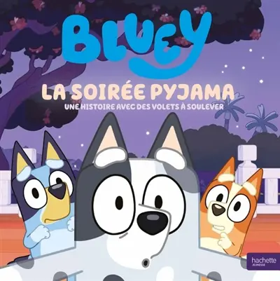 Bluey. La soirée pyjama : une histoire avec des volets à soulever