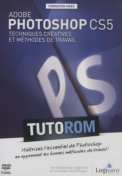 Tutorom Adobe Photoshop CS5 : techniques créatives et méthodes de travail