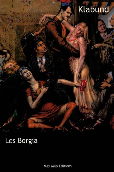 Les Borgia : le roman d'une famille
