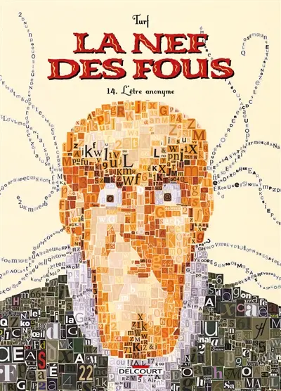 La nef des fous. Vol. 14. L'être anonyme